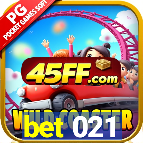 bet 021